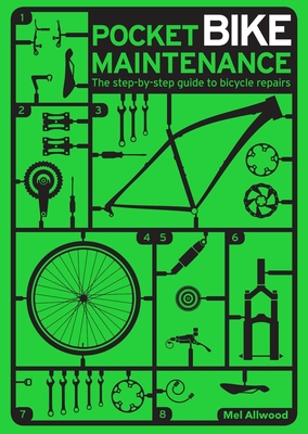 Pocket Bike Maintenance: Step-by-step guide to bicycle repairs - Allwood, Mel