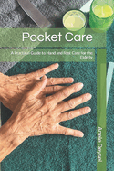 Pocket Care: A Practical Guide to Hand and Foot Care for the Elderly