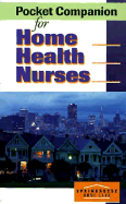 Pocket Companion for Home Health Nurses - Springhouse Publishing, and Norris, June (Editor)