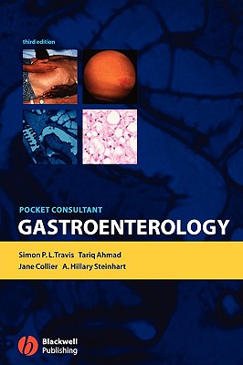 Pocket Consultant: Gastroenterology - Travis, Simon P. L., and Ahmad, Tariq, and Collier, Jane