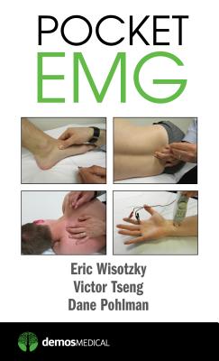 Pocket EMG - Wisotzky, Eric, MD, and Tseng, Victor, Do, and Pohlman, Dane, Do