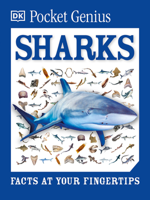 Pocket Genius: Sharks: Facts at Your Fingertips - DK