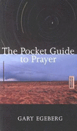 Pocket Guide to Prayer - Egeberg, Gary