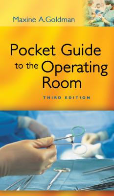Pocket Guide to the Operating Room - Goldman, Maxine a, Bs, RN