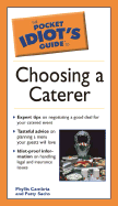 Pocket Idiot's Guide to Choosing a Caterer - Cambria, Phyllis, and Sachs, Patty