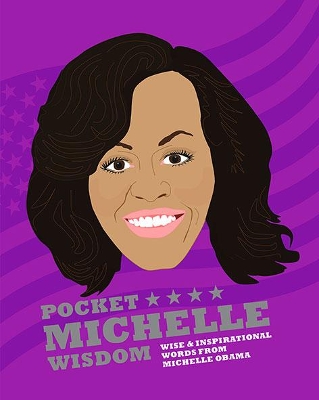 Pocket Michelle Wisdom: Wise and Inspirational Words From Michelle Obama - Hardie Grant Books