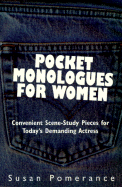 Pocket Monologues for Women: Convenient Scene-Study Pieces for Today's Demanding Actress