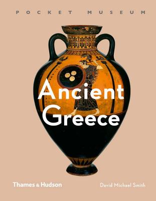 Pocket Museum: Ancient Greece - Smith, David Michael