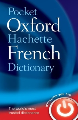 Pocket Oxford-Hachette French Dictionary - Oxford Dictionaries