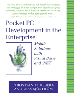 Pocket PC Development in the Enterprise: Mobile Solutions with Visual Basic and .Net