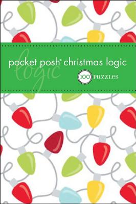 Pocket Posh Christmas Logic: 100 Puzzles - The Puzzle Society