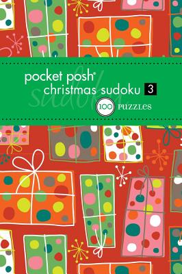 Pocket Posh Christmas Sudoku 3: 100 Puzzles - The Puzzle Society