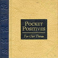Pocket Positives for Our Times