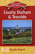 Pocket Pub Walks County Durham and Teesside