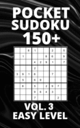 Pocket Sudoku 150+ Puzzles: Easy Level with Solutions - Vol. 3