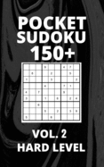 Pocket Sudoku 150+ Puzzles: Hard Level with Solutions - Vol. 2