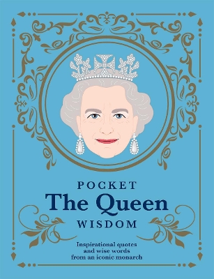 Pocket The Queen Wisdom: Inspirational Quotes and Wise Words From an Iconic Monarch - Hardie Grant Books