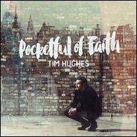 Pocketful of Faith - Tim Hughes