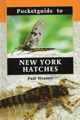 Pocketguide to New York Hatches - Weamer, Paul