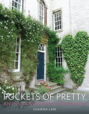Pockets of Pretty: An Instagrammer's Edinburgh - Law, Shawna