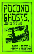Pocono Ghosts, Legends Ande Lore