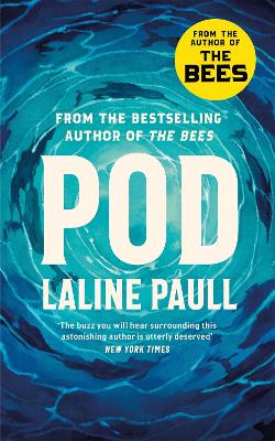 Pod: SHORTLISTED FOR THE WOMEN'S PRIZE FOR FICTION - Paull, Laline