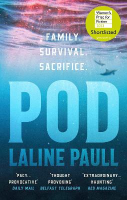 Pod: SHORTLISTED FOR THE WOMEN'S PRIZE FOR FICTION - Paull, Laline