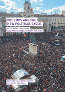Podemos and the New Political Cycle: Left-Wing Populism and Anti-Establishment Politics