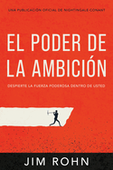 Poder De La Ambicin (The Power of Ambition): Despierta La Fuerza Poderosa Dentro De Ti