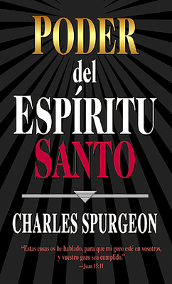 Poder del Espritu Santo - Spurgeon, Charles H