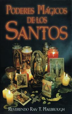 Poderes Mgicos de Los Santos - Malbrough, Ray T, Rev.