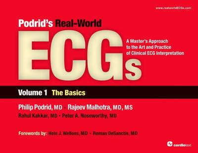 Podrid's Real-World ECGs, Volume 1: The Basics - Podrid, Philip, and Malhotra, Rajeev, and Kakkar, Rahul