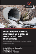 Podstawowe warunki sanitarne w Goinia: kwestia zdrowia publicznego
