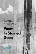 POEM IN STAINED GLASS