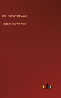 Poemes de Provence - Aicard, Jean