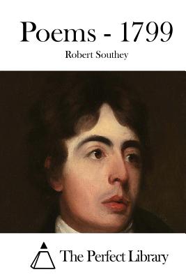 Poems - 1799 - The Perfect Library (Editor), and Southey, Robert