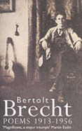 Poems, 1913-1956: 1913-56 - Brecht, Bertolt, and Willett, John (Volume editor), and etc. (Volume editor)