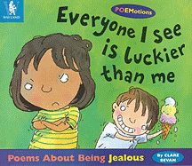 Poems About Being Jealous - Everyone I See Is Luckier Than Me