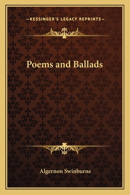 Poems and Ballads - Swinburne, Algernon