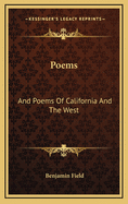 Poems: And Poems of California and the West