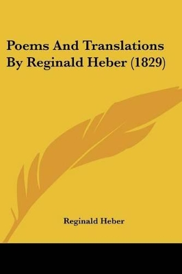 Poems And Translations By Reginald Heber (1829) - Heber, Reginald, Bp.