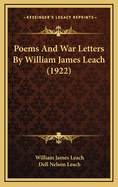Poems and War Letters by William James Leach (1922)