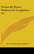 Poems By Henry Wadsworth Longfellow V1