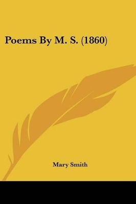 Poems By M. S. (1860) - Smith, Mary