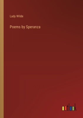 Poems by Speranza - Wilde, Lady