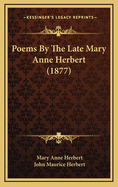 Poems by the Late Mary Anne Herbert (1877)