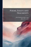 Poems, Essays and Fragments