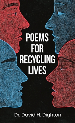 Poems for Recycling Lives - Dighton, David H