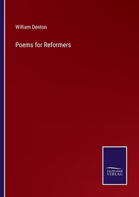 Poems for Reformers - Denton, William