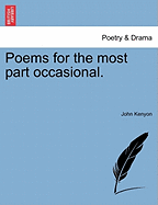 Poems: For the Most Part Occasional